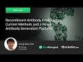 Recombinant Antibody Production: Current Methods and a Novel Antibody Generation Platform