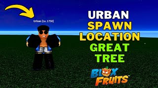 Where To Find Urban in Blox Fruits | Urban Spawn Location Great Tree 🌴