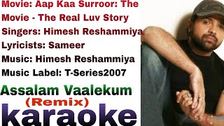 Assalam Vaalekum Remix karaoke // Movie Aap Kaa Surroor // Singers Himesh Reshammiya // OPM malwa