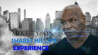 MIKE TYSON SHARE HIS LIFE EXPERIENCE 2022 | MIKE TYSON