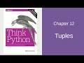 Think Python Chapter 12  Tuples