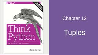 Think Python Chapter 12 Tuples