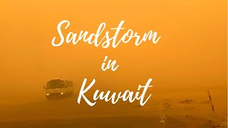 SANDSTORM in Kuwait 2021