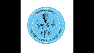 SOMOS DE ACÁ EN VIVO - Con Hernán Ávila