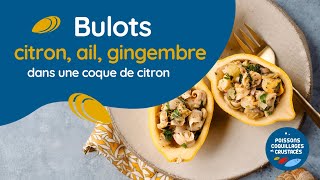 Recette : Bulots au citron, à l'ail et au gingembre dans une coque de citron