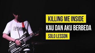 [Belajar Solo] Belajar Lagu Killing Me Inside Kau dan Aku Berbeda #2