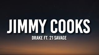 Drake - Jimmy Cooks (Lyrics) ft. 21 Savage | "21 tell it, you a P**sy" [TikTok Song]