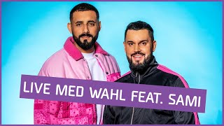 Live med WAHL feat. SAMI