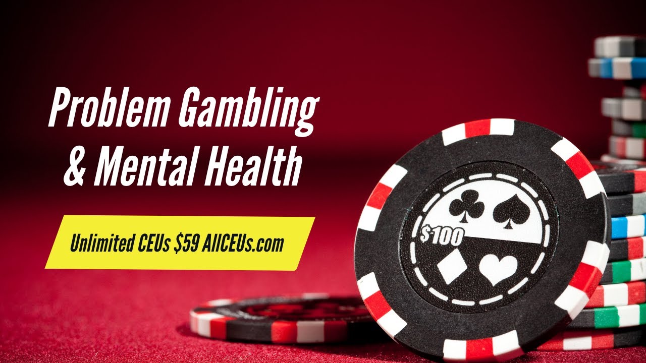 Problem Gambling And Mental Health | Addiction Counseling Skills - YouTube