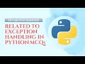 Python Exception Handling MCQs | Top 20 Python Exception Handling Questions and Answer | Tpoint Tech
