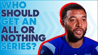 Which Premier League Player Should Get Their OWN All or Nothing Series? | Prime Video Sport