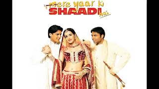 Mere Yaar Ki Shaadi Hai - Full Title Song | Uday Chopra | Jimmy Shergill | Sanjana |