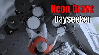 Neon Grave - Drum Cover - Dayseeker