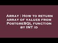 Array : How to return array of values from PostgreSQL function by INT id
