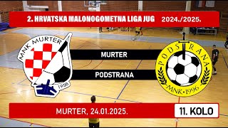 2. HMNL Jug: MURTER - PODSTRANA  1:6, 24.01.2025.