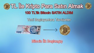 TL İle Kripto Para Alma - 100 TL lik Aldım - BİTCOİN İlk Başlangıç