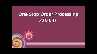 One Stop Order Processing Version 2.0.0.37
