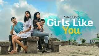 Girls Like You - Maroon 5 - One Take Cover Sejal Kumar Illiyana Antareep Surya