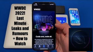 WWDC 2022! Last-Minute Leaks and Rumours + How to Watch!