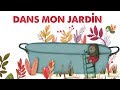 Jacques Haurogné - Dans mon jardin - comptine pour enfants