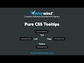 Pure CSS Tooltips