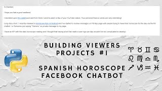 I BUILD Your PYTHON PROGRAMS -- Horoscope Facebook Chatbot | #84 (Building Viewer's Programs #1)