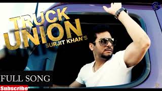 Truck Union // ~BASS BOOSTED~ // Surjit Khan // Full Song // Latest Punjabi Song