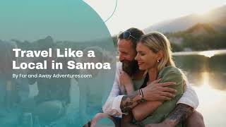 Samoa Unveiled: Tips for an Authentic Local Experience