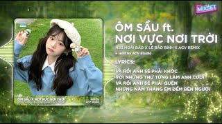 Ôm Sầu x Nơi Vực Nơi Trời Remix | Em Quay Bước Đi Chắc Có Lẽ Anh Đã Sai | Khi Tương Lai Mơ Hồ Đầy