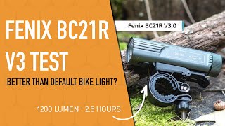 FENIX BC21R V3.0 TEST - Fenix bike light review