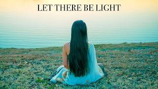 "Let There Be Light" Guided Meditation
