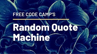 Random Quote Machine - Free Code Camp