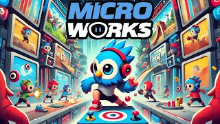 MicroWorks! dude what are this mini games...