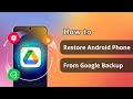 [2 Ways] How To Restore Android Phone From Google Backup 2024