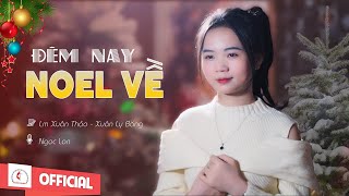 Đêm Nay Noel Về - Ngọc Lan | Sáng tác : Lm. Xuân Thảo- Xuân Ly Băng | Thánh Ca Giáng Sinh