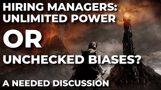 Hiring Managers & Hidden Biases | A Needed Discussion