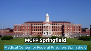 MCFP Springfield | United States Medical Center for Federal Prisoners