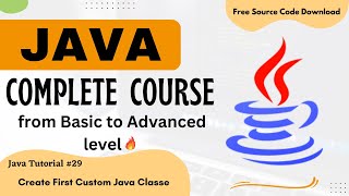 Java tutorial for beginners | Creating First Custom Java Class