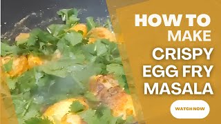 How to make Crispy Egg Fry Masala | క్రిస్పీ ఎగ్ ఫ్రై మసాలా ఎలా తయారు చేయాలి