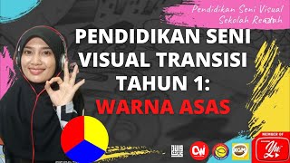 Pendidikan kesenian- transisi tahun 1(warna asas)