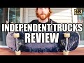 Independent Trucks Review