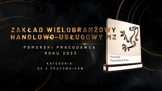 Pomorski Pracodawca Roku 2023 - ZAKŁAD WIELOBRANŻOWY USŁUGOWO-HANDLOWY MZ