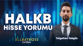 Tolgahan Tokgöz'den HALKB Hisse Yorumu '19 Aralık 2024' | Allbatross Yatırım