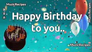 MusicRecipes HAPPY BIRTHDAY Happy Birthday to You Remix Lyrics