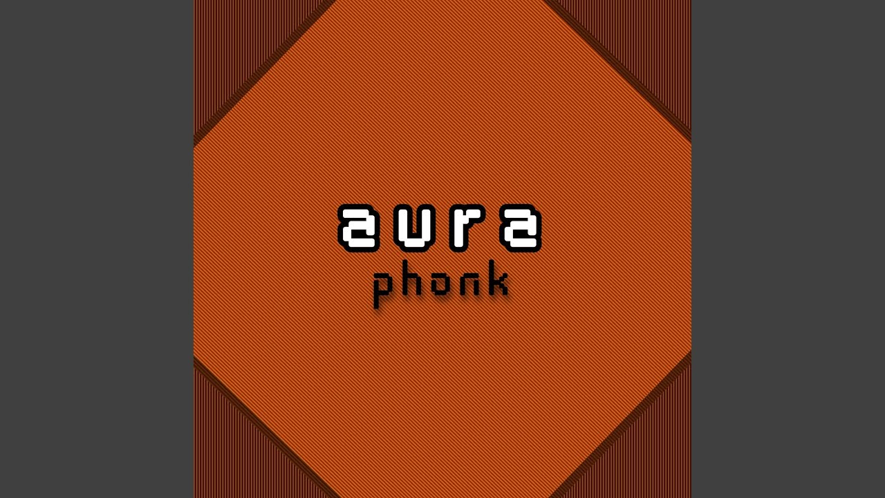 Aura Phonk Youtube
