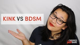 Whats the difference between Kink and BDSM