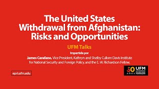 The United States Withdrawal from Afghanistan: Risks and Opportunities