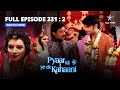 Last Episode 331 PART 2 || Pyaar Kii Ye Ek Kahaani || Abhay-Piya Ki Shaadi || प्यार की ये एक कहानी