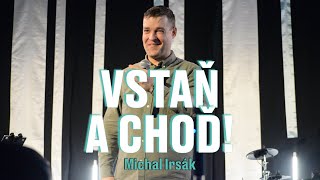 Michal Irsák - Vstaň a choď! /// Live chvály TY SI MÔJ ĽUD - Apríl 2024