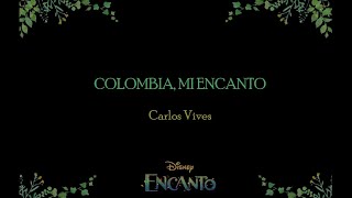 Colombia, Mi Encanto - Carlos Vives (English Lyrics) From Disney Encanto